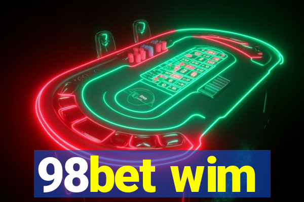 98bet wim